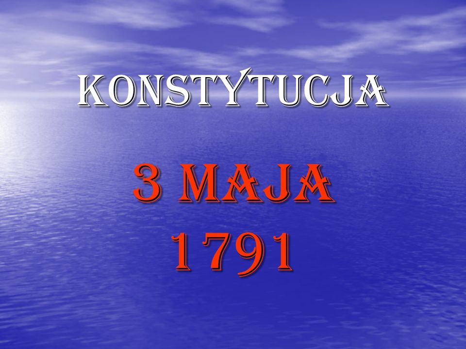 KONSTYTUCJA 3 MAJA 1791