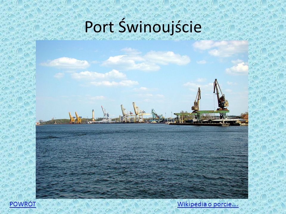 Port Świnoujście POWRÓT Wikipedia o porcie….