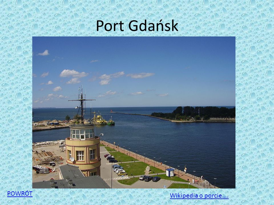 Port Gdańsk POWRÓT Wikipedia o porcie….