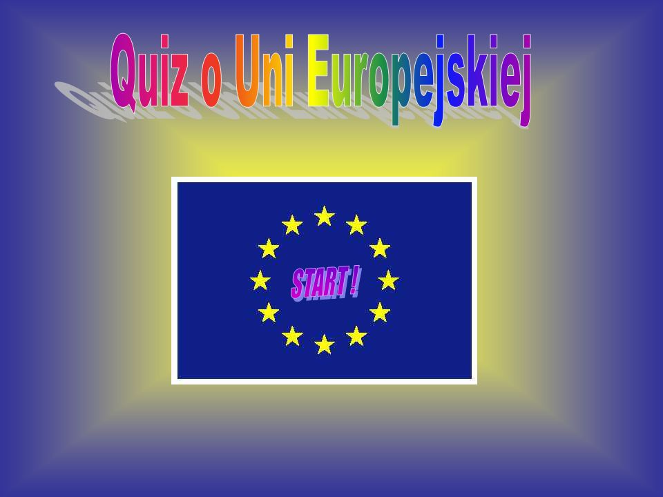 Quiz o Uni Europejskiej