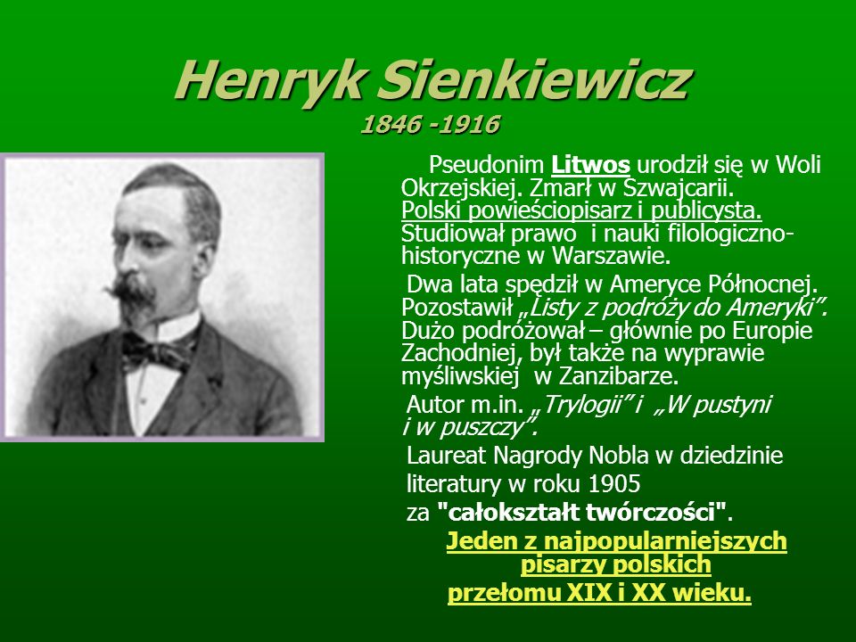 Jeden z najpopularniejszych pisarzy polskich