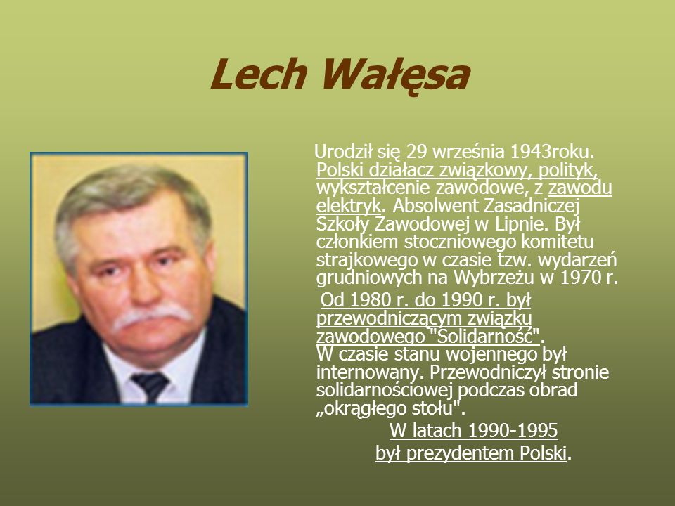był prezydentem Polski.