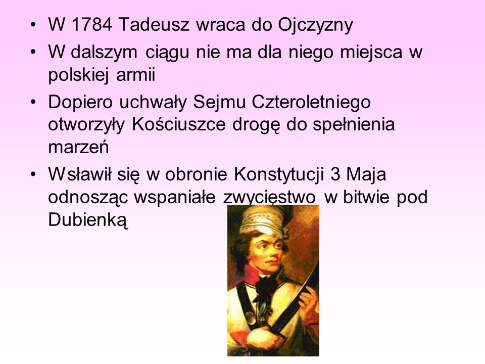W 1784 Tadeusz wraca do Ojczyzny