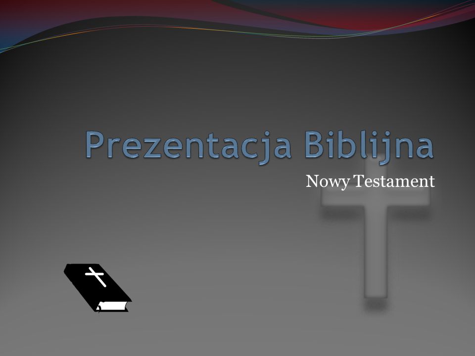 Prezentacja Biblijna Nowy Testament
