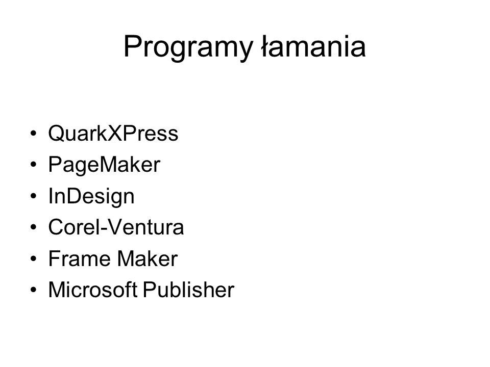 Programy łamania QuarkXPress PageMaker InDesign Corel-Ventura