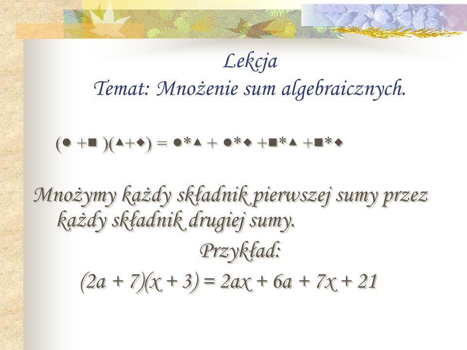 Lekcja Temat: Mnożenie sum algebraicznych.