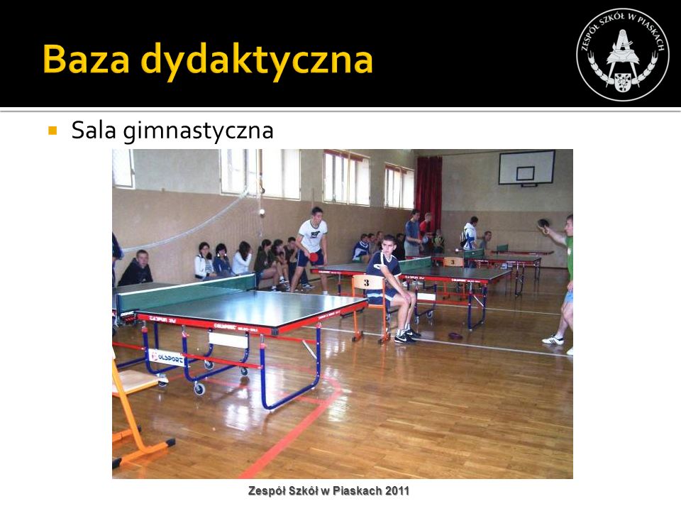 Baza dydaktyczna Sala gimnastyczna Zespół Szkół w Piaskach 2011