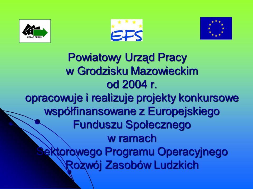 Powiatowy Urząd Pracy w Grodzisku Mazowieckim od 2004 r