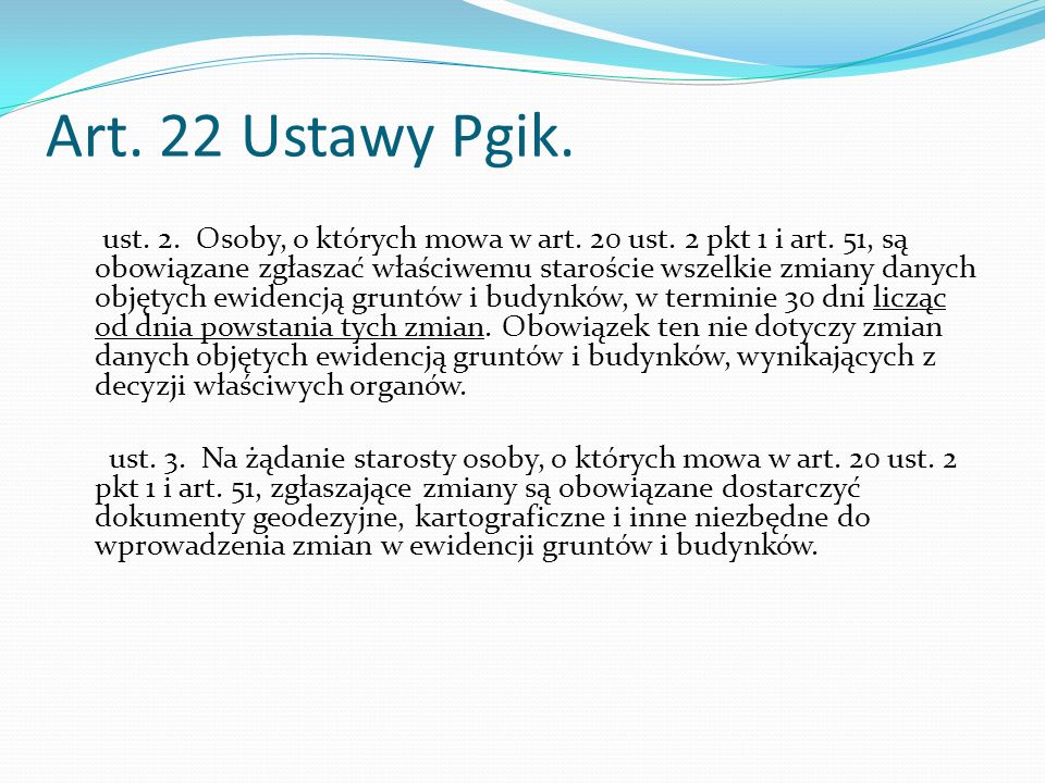 Art. 22 Ustawy Pgik.