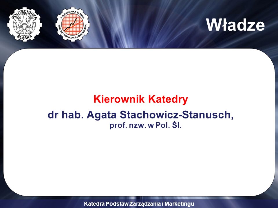 dr hab. Agata Stachowicz-Stanusch, prof. nzw. w Pol. Śl.