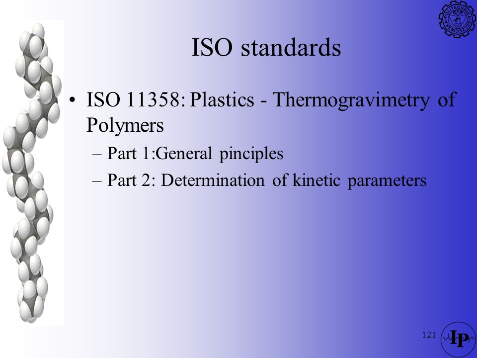 ISO standards ISO 11358: Plastics - Thermogravimetry of Polymers