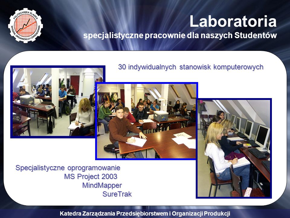 Laboratoria specjalistyczne pracownie dla naszych Studentów