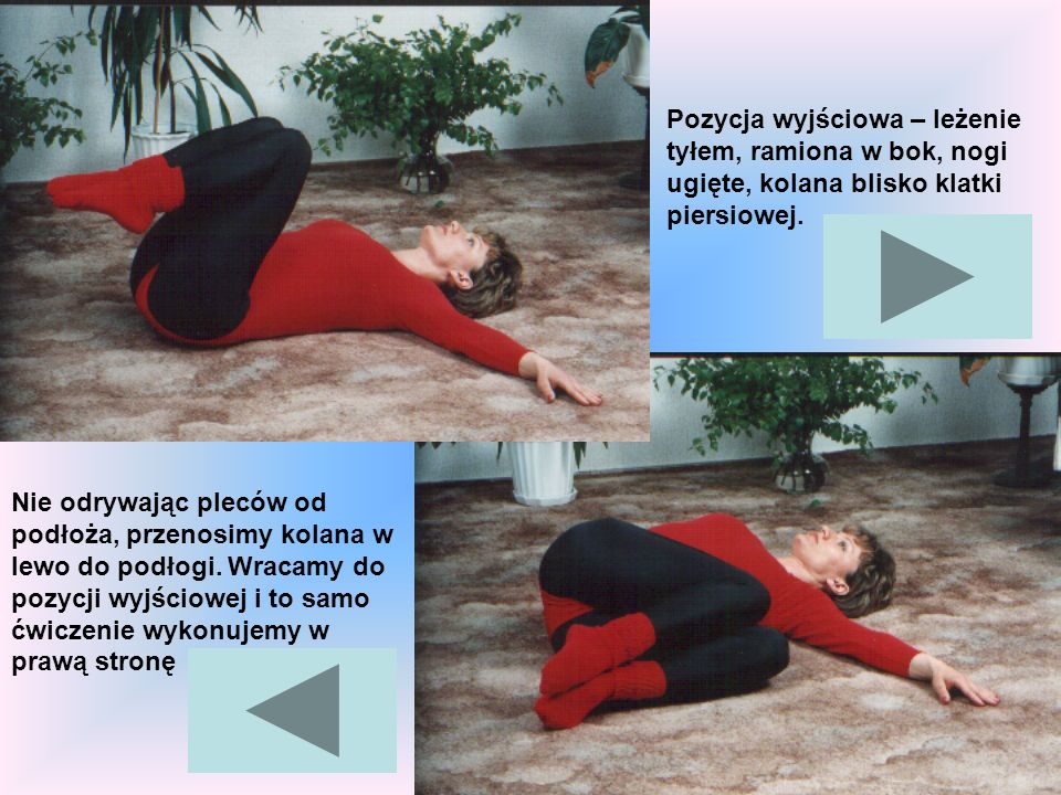 Pozycja wyjściowa – leżenie tyłem, ramiona w bok, nogi ugięte, kolana blisko klatki piersiowej.
