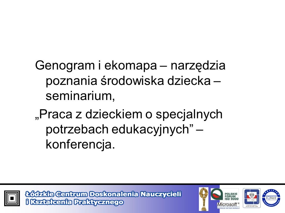 Genogram i ekomapa – narzędzia poznania środowiska dziecka – seminarium,