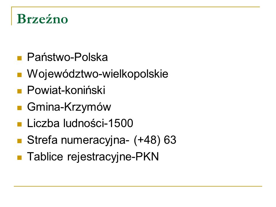 Brzeźno Państwo-Polska Województwo-wielkopolskie Powiat-koniński