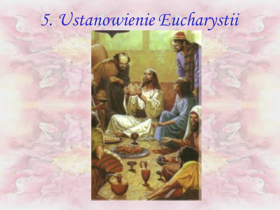 5. Ustanowienie Eucharystii