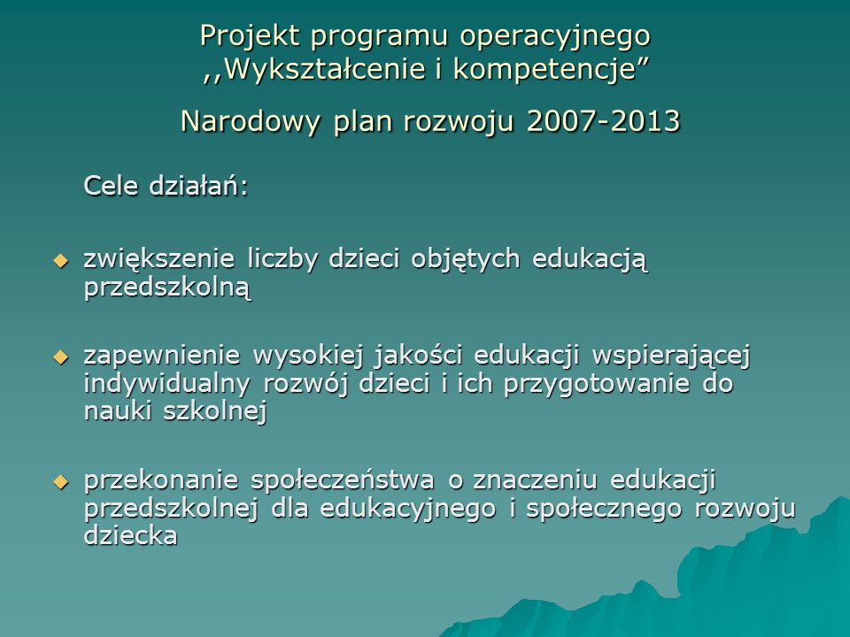 Projekt programu operacyjnego ,,Wykształcenie i kompetencje Narodowy plan rozwoju