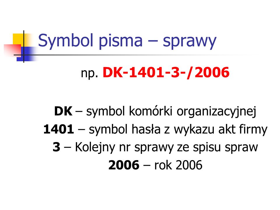 Symbol pisma – sprawy np. DK /2006