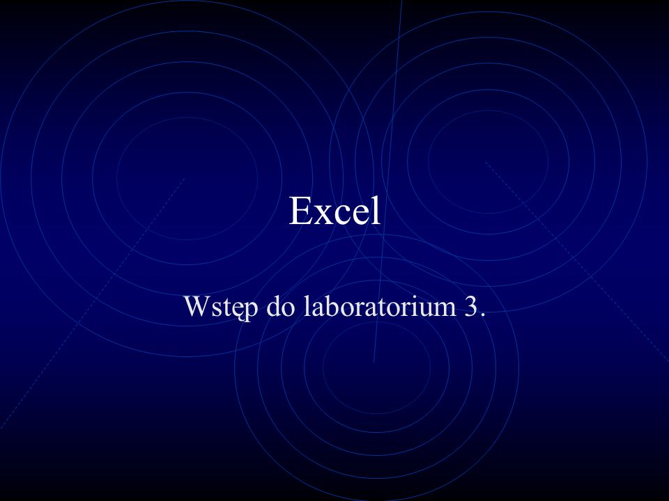 Excel Wstęp do laboratorium 3.