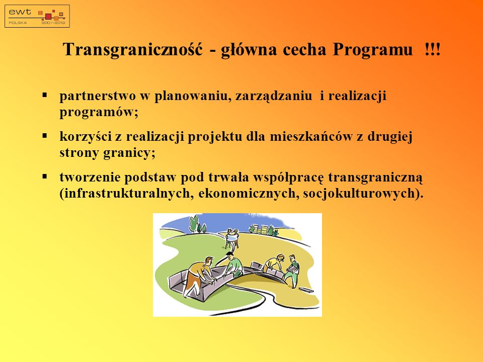 Transgraniczność - główna cecha Programu !!!