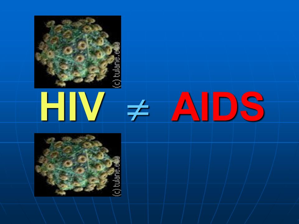 HIV  AIDS