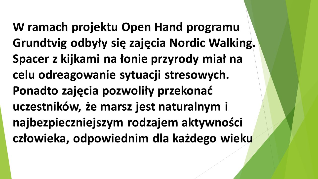 W ramach projektu Open Hand programu Grundtvig odbyły się zajęcia Nordic Walking.