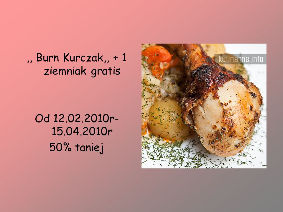 ,, Burn Kurczak,, + 1 ziemniak gratis
