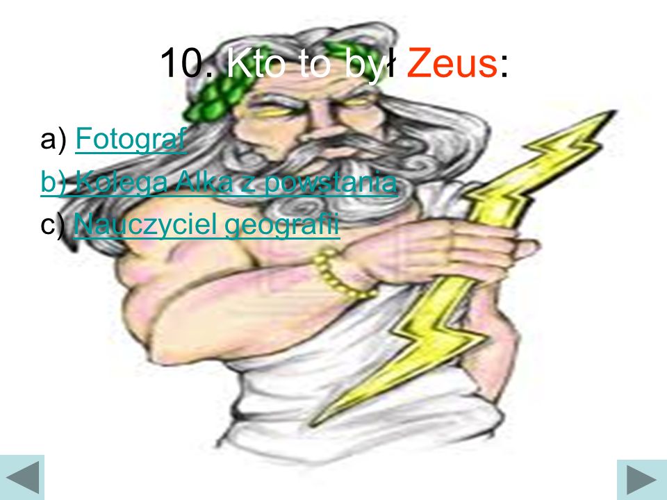 10. Kto to był Zeus: a) Fotograf b) Kolega Alka z powstania