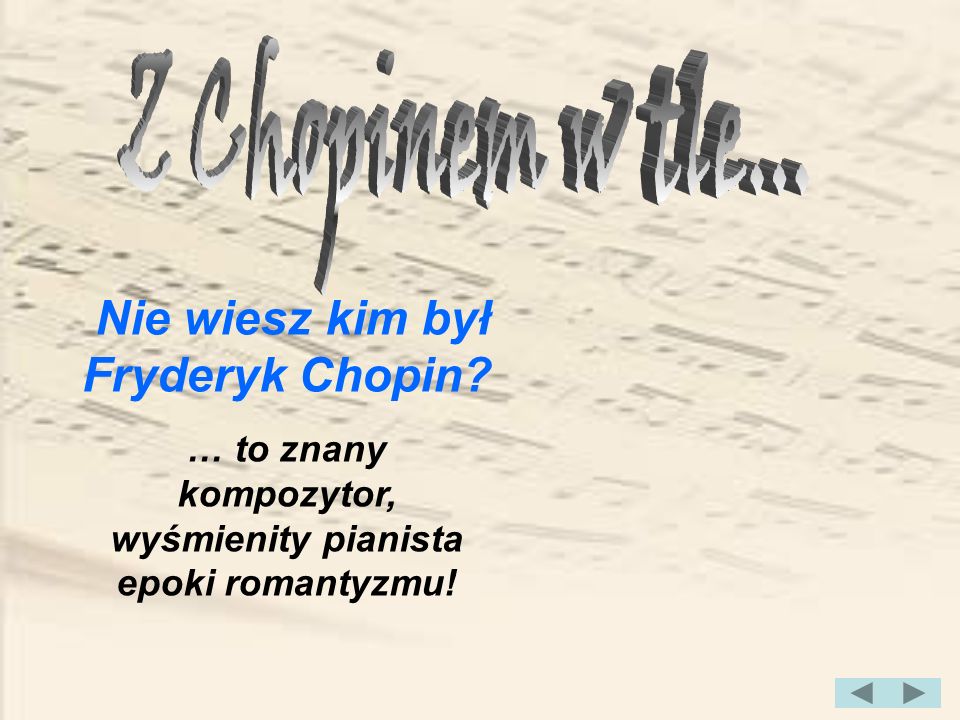 Nie wiesz kim był Fryderyk Chopin