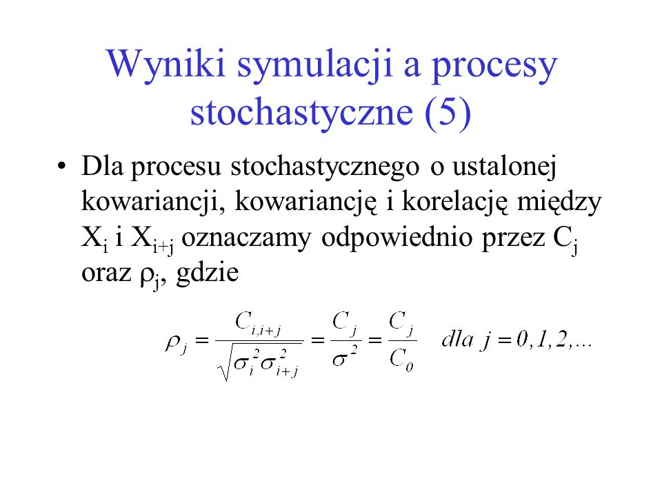 Wyniki symulacji a procesy stochastyczne (5)