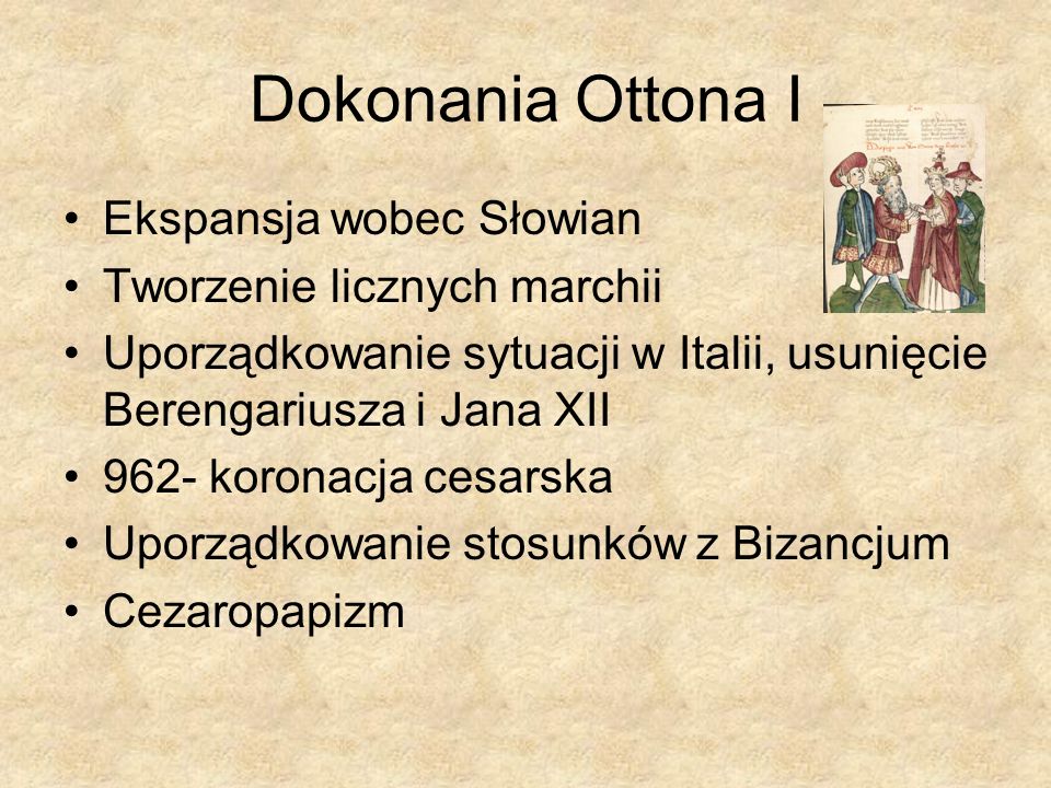 Dokonania Ottona I Ekspansja wobec Słowian Tworzenie licznych marchii
