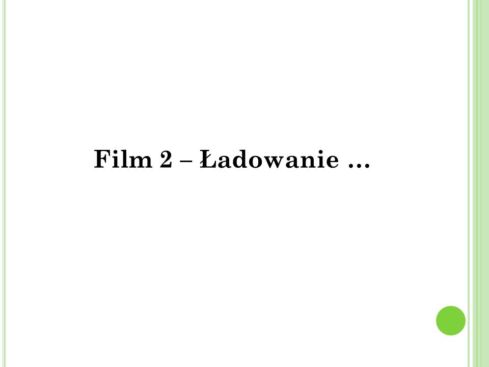 Film 2 – Ładowanie …
