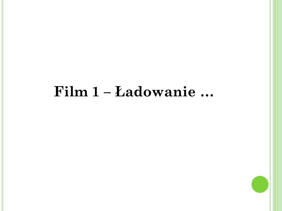 Film 1 – Ładowanie …