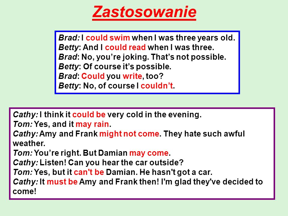 Zastosowanie Brad: I could swim when I was three years old.