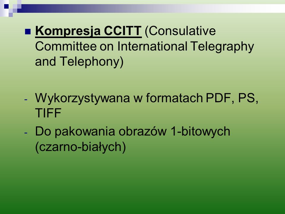 Kompresja CCITT (Consulative Committee on International Telegraphy and Telephony)