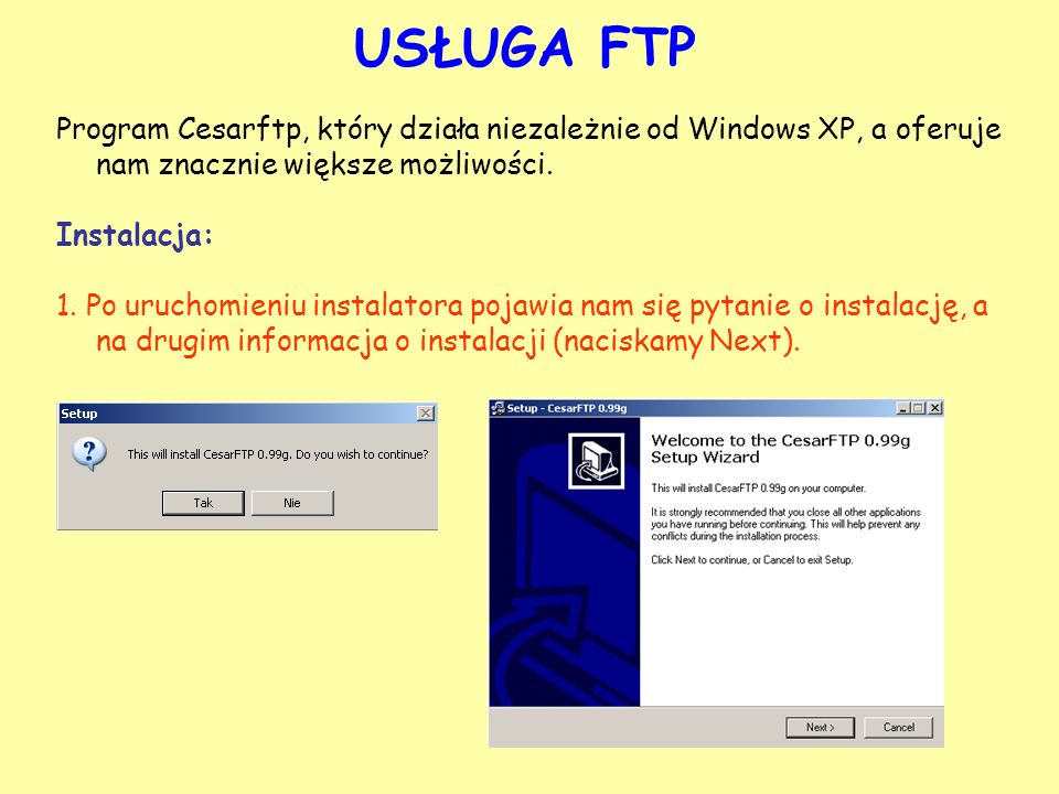 USŁUGA FTP Program Cesarftp, który działa niezależnie od Windows XP, a oferuje nam znacznie większe możliwości.