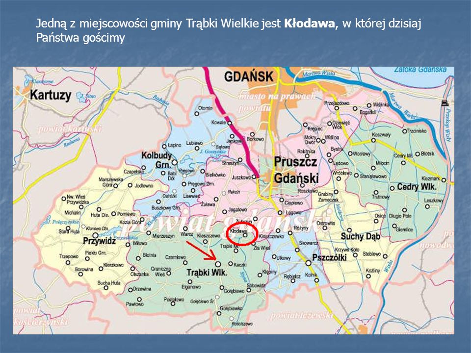 Jedną z miejscowości gminy Trąbki Wielkie jest Kłodawa, w której dzisiaj Państwa gościmy