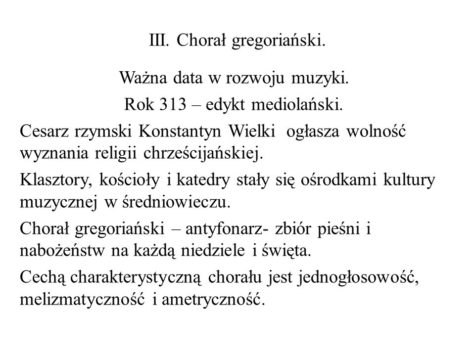 III. Chorał gregoriański.