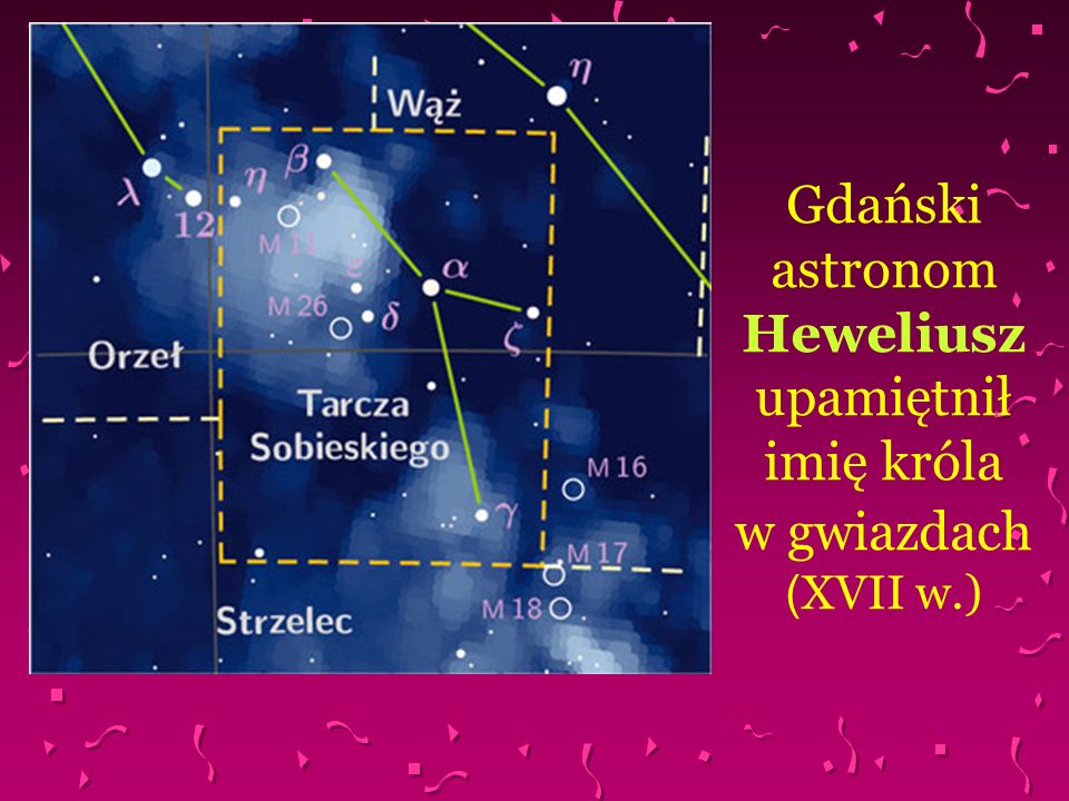 Gdański astronom Heweliusz upamiętnił imię króla w gwiazdach (XVII w.)