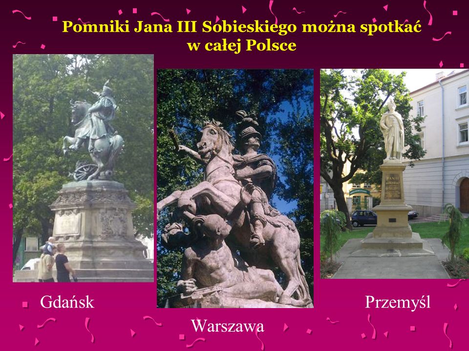 Pomniki Jana III Sobieskiego można spotkać w całej Polsce