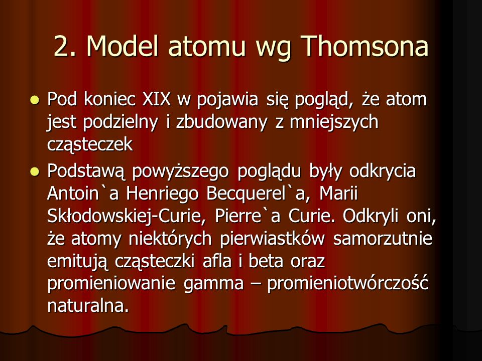 2. Model atomu wg Thomsona