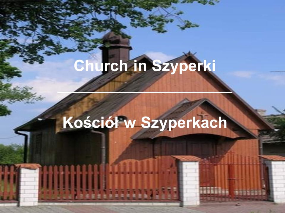 Church in Szyperki ____________________ Kościół w Szyperkach