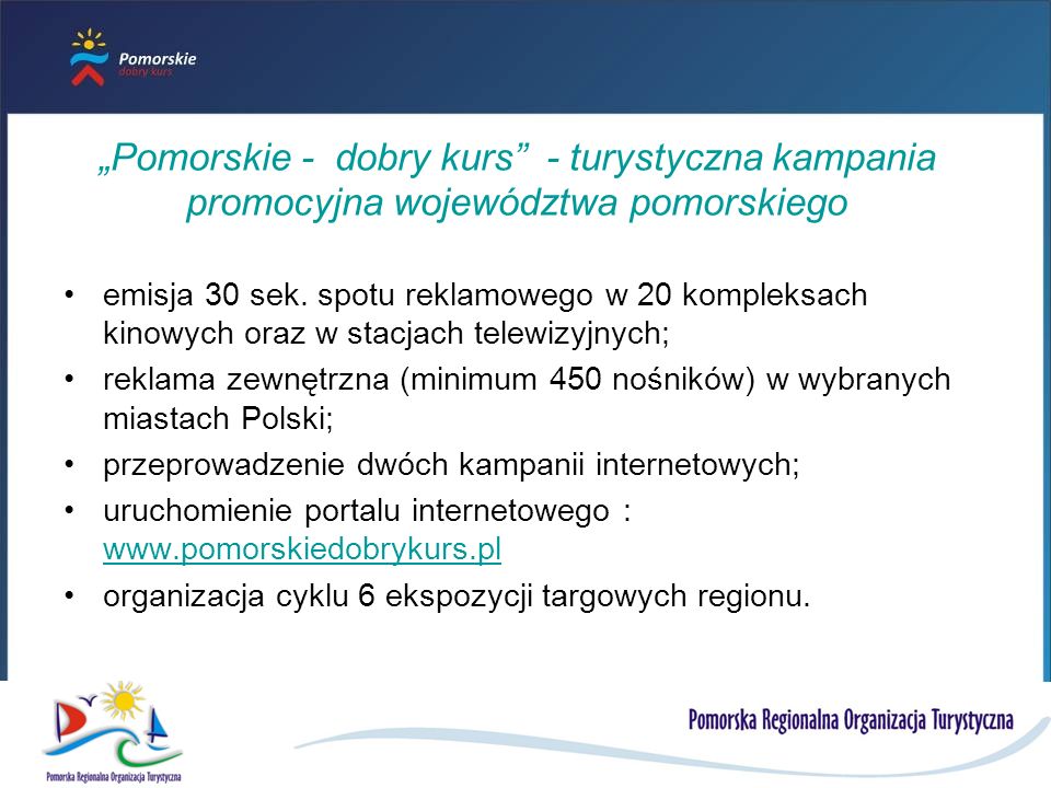„Pomorskie - dobry kurs - turystyczna kampania promocyjna województwa pomorskiego