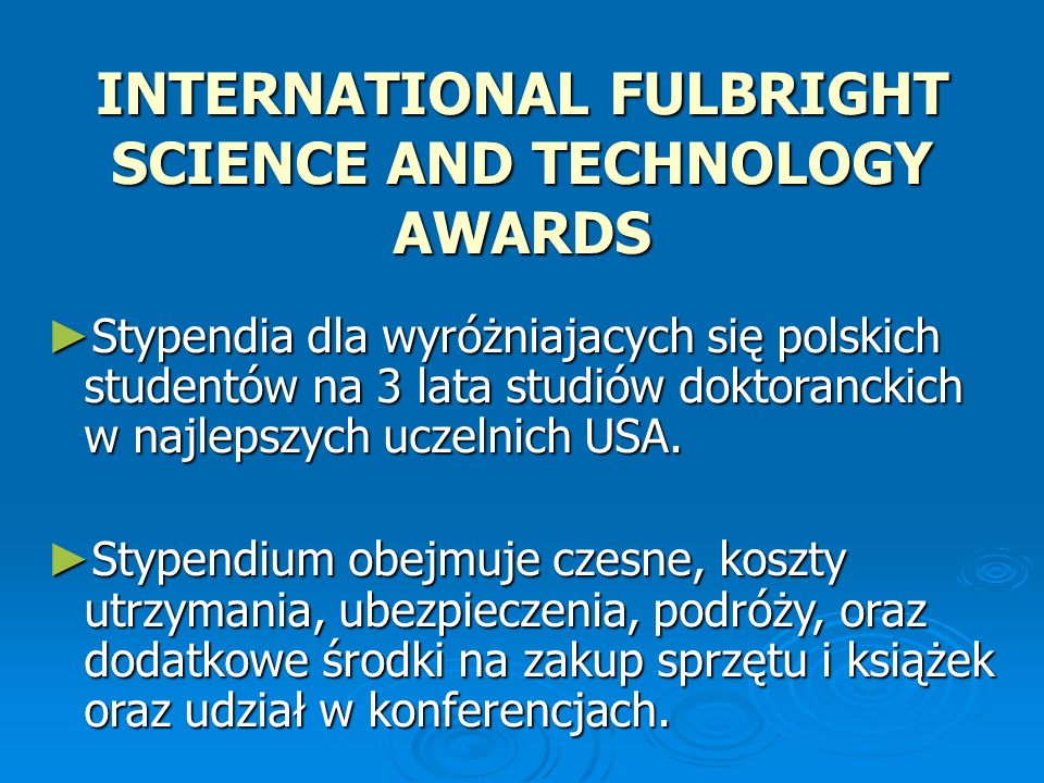 INTERNATIONAL FULBRIGHT SCIENCE AND TECHNOLOGY AWARDS