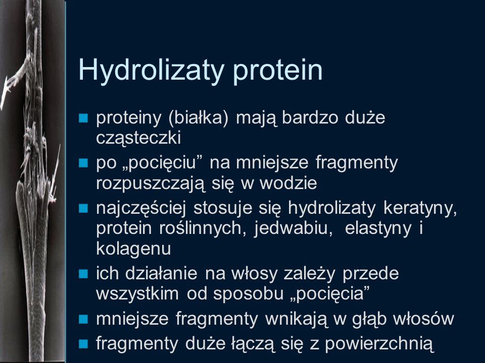 Hydrolizaty protein proteiny (białka) mają bardzo duże cząsteczki
