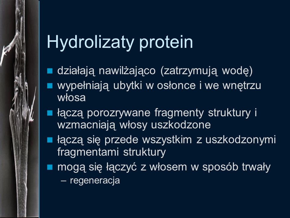 Hydrolizaty protein działają nawilżająco (zatrzymują wodę)