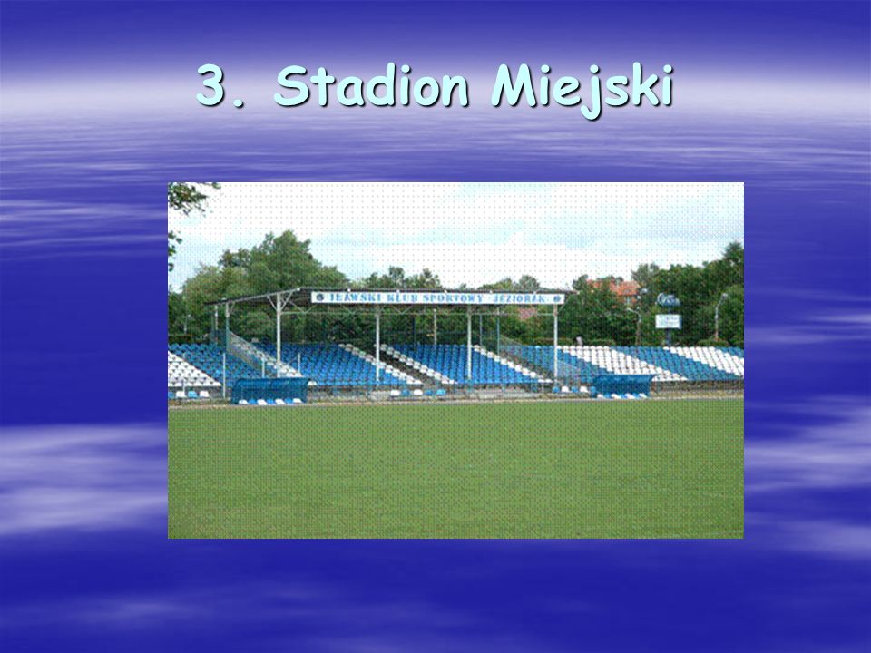 3. Stadion Miejski