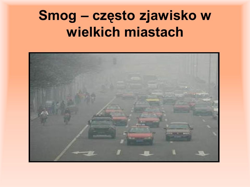 Smog – często zjawisko w wielkich miastach