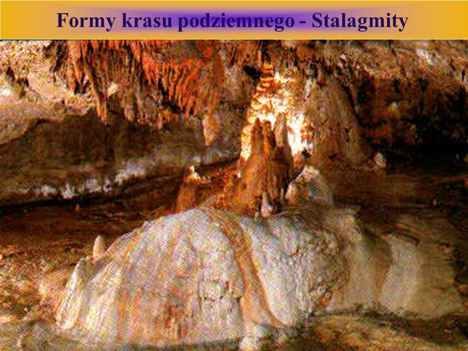 Formy krasu podziemnego - Stalagmity