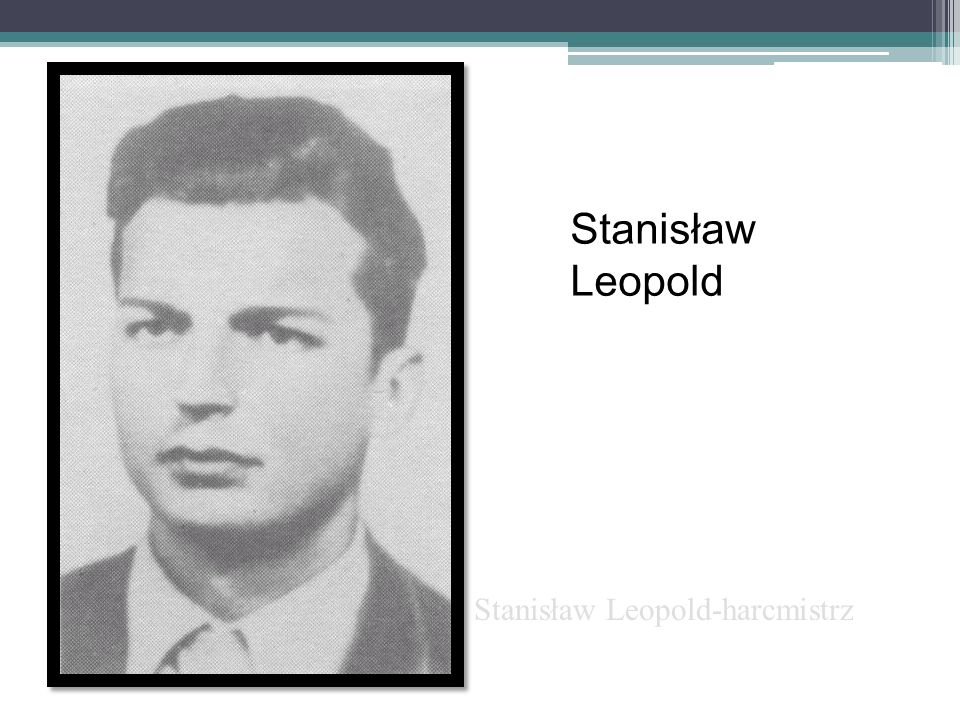 Stanisław Leopold Stanisław Leopold-harcmistrz